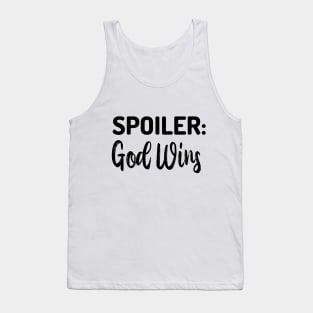 Spoiler god wins Tank Top